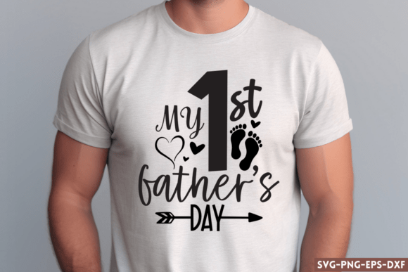 Celebrating Dad's First Year with My 1st Father s Day SVG
